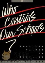 WHO CONTROLS OUR SCHOOLS?   1984  PDF电子版封面  0916318138   