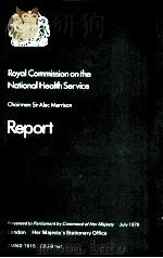 Royal commission on the national health service :Report   1979  PDF电子版封面    Sir alec merrison 