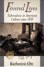 Fevered lives:tuberculosis in American culture since 1870（1996 PDF版）