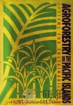 Agroforestry in the Pacific islands:systems for sustainability（1993 PDF版）