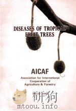 Diseases of tropical fruit trees   1995  PDF电子版封面    Hiroyasu Tanaka 