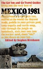 Mexico 1981:the get 'em and go travel guides   1980  PDF电子版封面    Stephen birnbaum 