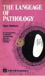 The language of pathology   1979  PDF电子版封面    Glyn Walters 