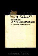The mechanism of evolution:a new look at old ideas   1976  PDF电子版封面    Maria de Issekutz Wolsky and A 