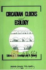 Circadian clocks and ecology   1989  PDF电子版封面    Ken-ichi Honma and Sato Honma 