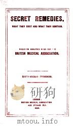 Secret Remedies.:What They Cost and What They Contain.   1909  PDF电子版封面    British Medical Association 