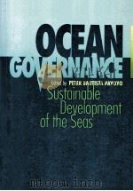 Ocean governance:Sustainable development of the  seas   1994  PDF电子版封面    Peter Bautista Payoyo 