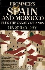 Frommer's Spain & Morocco on $20 a day 1981-1982 ed   1981  PDF电子版封面    Stanley Haggart 