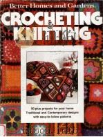 Better homes and gardens crocheting & knitting   1977  PDF电子版封面     