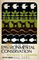 Environmental conservation  2nd ed   1959  PDF电子版封面    Raymond F. Dasmann 