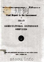 Final Report To The Government Of Iran On Agricultural Extension services   1953  PDF电子版封面    Th.Vendelbo Andersen 