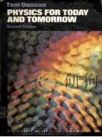 Physics for today and tomorrow   1983  PDF电子版封面    Tom Duncan. 