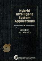 Hybrid Intelligent System Applications   1996  PDF电子版封面    Jay Liebowitz 
