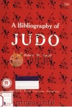 A bibliography of judo and other self-defense systems including cognate works and articles   1959  PDF电子版封面    Robert W. Smith 