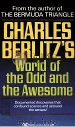 Charles Berlitz's world of the odd and the awesome   1991  PDF电子版封面    Charles Berlitz 