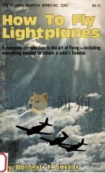 how to fly lightplanes   1979  PDF电子版封面    Robert T. Smith 