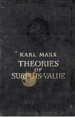 Theories of surplus-value:volume IV of Capital   1963  PDF电子版封面    Karl Marx 