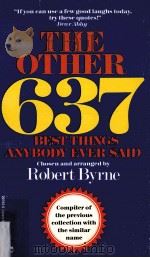 The Other 637 Best Things Anybody Ever Said   1991  PDF电子版封面    Robert Byrne 