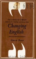 Changing English: Second Revised Edition   1975  PDF电子版封面    Simeon Potter 