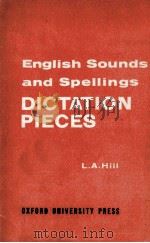 English sounds and spellings dictation pieces   1964  PDF电子版封面    L.A.Hill 