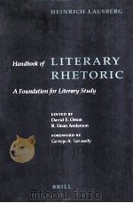 Handbook of Literary Rhetoric:A Foundation for Literary Study   1998  PDF电子版封面    Heinrich Lausberg 