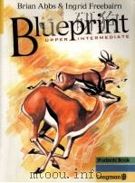 Blueprint:UPPER INTERMEDIATE; student's book   1993  PDF电子版封面    Brian Abbs 