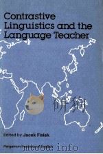 Contrastive Linguistics and the Language Teacher   1981  PDF电子版封面    Jacek Fisiak 