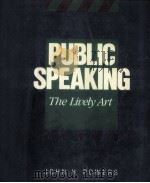 Public speaking:the lively art   1987  PDF电子版封面    John H.Powers 