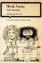 Weak forms:a pronunciation practice book   1977  PDF电子版封面    Colin Mortimer 
