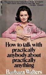 How to talk with practically anybody about practically anything   1970  PDF电子版封面    Barbara Walters 