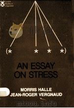 An essay on stress   1987  PDF电子版封面    Morris Halle and Jean-Roger Ve 