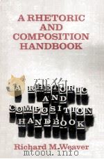 A rhetoric and composition handbook   1974  PDF电子版封面    Rev.with the assistance of Ric 