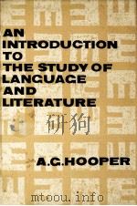 An introduction to the study of language and literature   1961  PDF电子版封面    A.G.Hooper 