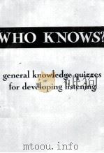 Who knows?general knowledge quizzes for developing listening   1990  PDF电子版封面    Neville Britten 