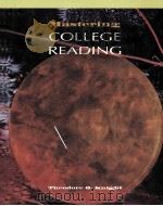 Mastering college reading   1995  PDF电子版封面    Theodore O.Knight 