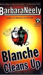 BLANCHE CLEANS UP   1999  PDF电子版封面  0670876267   