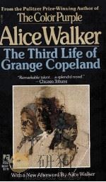 ALICE WALKER THE THIRD LIFE OF GRANGE COPELAND   1988  PDF电子版封面  0671661426   