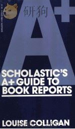 SCHOLASTIC'S A+ GUIDE TO BOOK REPORTS   1982  PDF电子版封面  0590333135   