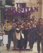 THE CHRISTIAN WORLD   1984  PDF电子版封面  0382067215   
