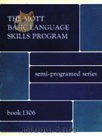 THE MOTT BASIC LANGUAGE SKILLS PROGRAM BOOK 1306   1970  PDF电子版封面     