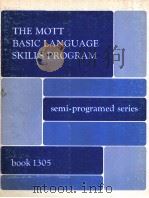 THE MOTT BASIC LANGUAGE SKILLS PROGRAM BOOK 1305   1967  PDF电子版封面     