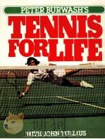 PETER BURWASH'S TENNIS FOR LIFE   1981  PDF电子版封面  0812909526   