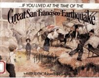 IF YOU LIVED AT THE TIME OF THE GREAT SAN FRANCISCO EARTHQUAKE   1987  PDF电子版封面    ELLEN LEVINE 