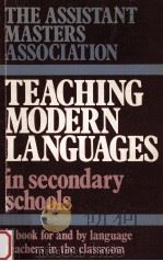 TEACHING MODERN LANGUAGES IN SENONDARY SCHOOLS THE ASSISTANT MASTERS ASSOCIATION（1979 PDF版）
