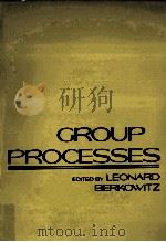 GROUP PROCESSES   1978  PDF电子版封面    LEONARD BERKOWITZ 