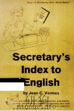 SECRETARY'S INDEX TO ENGLISH   1967  PDF电子版封面    JEAN C.VERMES 