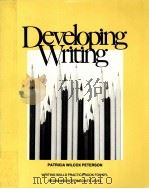 DEVELOPING WRITING   1996  PDF电子版封面    PATRICIA WILCOX PETERSON 