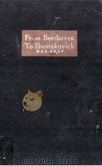FROM BEETHOVEN YO SHOSTAKOVICH   1947  PDF电子版封面    MAX GRAF 