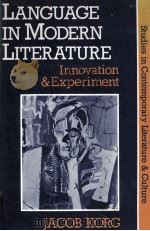 LANGUAGE IN MODERN INNOVATION AND EXPERIMENT   1979  PDF电子版封面    JACOB KORG 