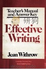 TEACHER'S MANUAL AND ANSWER KEY EFFECTIVE WRITING   1987  PDF电子版封面  7506211408  JEAN WITHROW 